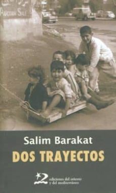 dos trayectos: el saltamontes de hierro. toca fuerte, toca la tro mpeta hasta reventar-salim barakat-9788496327740