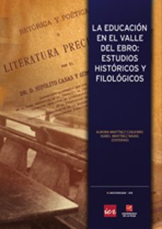 la educacion en el valle del ebro: estudios historicos y filologicos-9788496487840