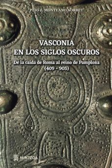 vasconia en los siglos oscuros-peio monteano sorbet-9788496513440