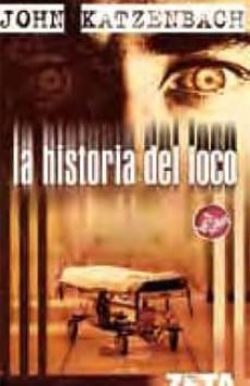 la historia del loco-john katzenbach-9788496546240