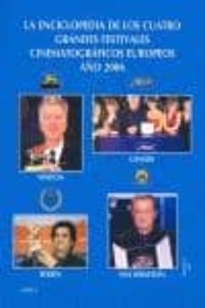 la enciclopedia de los 4 festivales cinematograficos 2006-fco. javier gonzalez fierro santos-9788496613140