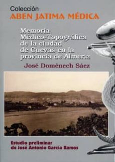 memoria medico-topografica de la ciudad de cuevas en la provincia de almeria-jose domenech saez-9788496651340