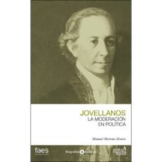 jovellanos. la moderacion en politica-manuel moreno alonso-9788496729940