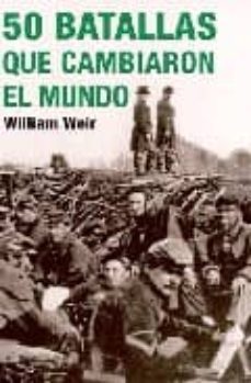 50 batallas que cambiaron el mundo-9788496829640