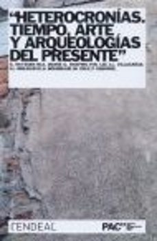 heterocronias. tiempo, arte, y arqueologias del presente-9788496898240