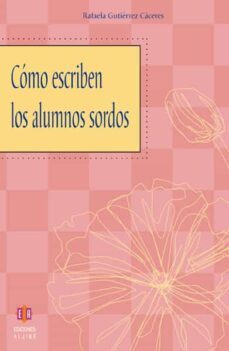 como escriben los alumnos sordos-9788497001540
