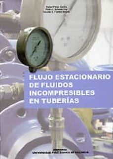 flujo estacionario de fluidos incompresibles en tuberias-9788497058940