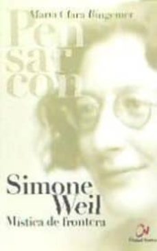 pensar con simone weil: mistica de frontera-9788497153140