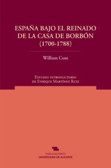 españa bajo el reinado de la casa de borbon (1700-1788)-william coxe-9788497171540