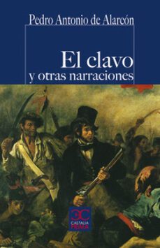 el clavo y otras narraciones-pedro antonio de alarcon-9788497408240