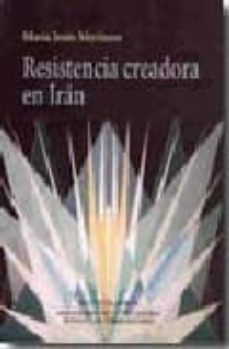 resistencia creadora en iran-maria jesus merinero martin-9788497426640