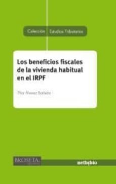 beneficios fiscales de la vivienda habitual en el irpf-pilar alvarez barbeito-9788497458740