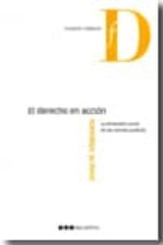 derecho en accion: la dimension social de las normas juridicas-josep m. vilajosana rubio-9788497682640