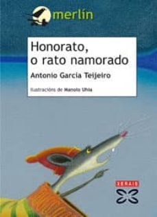 honorato, o rato namorado-antonio garcia teijeiro-9788497825740