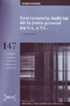 convocatoria judicial de la junta general en sa y sl (sociedad an onima y limitada)-f. javier avila jarrin-9788497900140