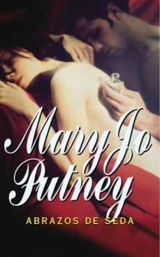abrazos de seda (trilogia de la seda, 3)-mary jo putney-9788497939140