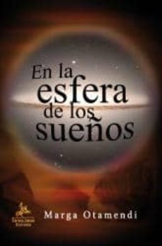 en la esfera de los sueños-marga otamendi-9788498026740
