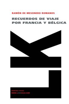 recuerdos de viaje por francia y belgica en 1840-1841-ramon de mesoneros romanos-9788498164640