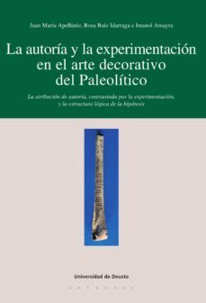 la autoria y la experimentacion en el arte decorativo del paleolitico (ebook)-9788498308440
