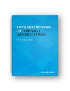 manipulacion y movimientos con transpales y carretillas de mano-9788498394740