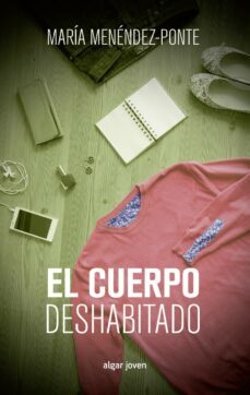 el cuerpo deshabitado-maria menendez ponte-9788498457940
