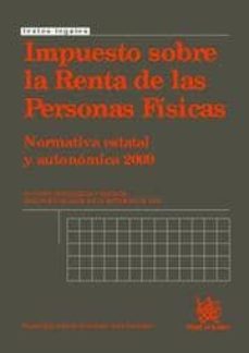 impuesto sobre la renta de las personas fisicas. normativa estatal y autonomica 2009-9788498766240