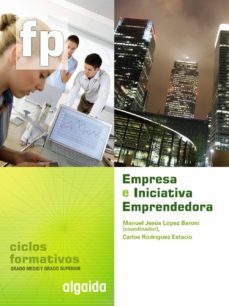 empresa e iniciativa emprendedora (ciclo formativo grado medio)-9788498772340