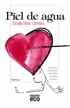 piel de agua-estrella flores carretero-9788498779240