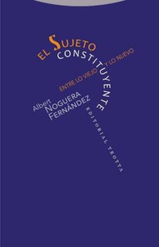 el sujeto constituyente (ebook)-albert noguera fernandez-9788413641805