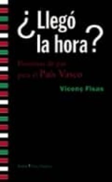 ¿llego la hora?: promesas de paz para el pais vasco-vicenç fisas-9788498882940