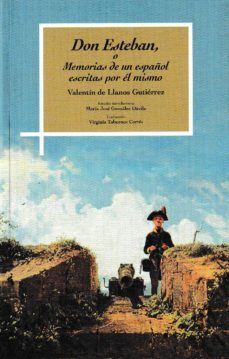 don esteban, o memorias de un español escritas por el mismo-valentin de llanos gutierrez-9788499114040