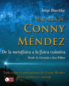 mas alla de conny mendez: de la metafisica a la fisica cuantica-jorge blaschke-9788499170640