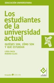 los estudiantes de la universidad actual (ebook)-lidia daza perez-mar elias andreu-9788499217840