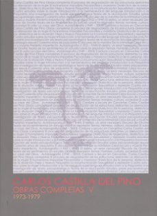 carlos castilla del pino v obra completa 1973-1979-9788499271040