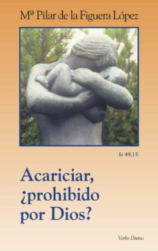 acariciar, ¿prohibido por dios? (ebook)-9788499455440