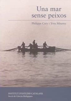 una mar sense peixos-philippe cury-yves miserey-9788499651040