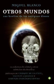 otros mundos: las huellas de los antiguos dioses-miguel blanco-9788499700540