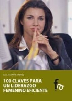 100 claves para un liderazgo femenino eficiente-sara majarin andres-9788499765440