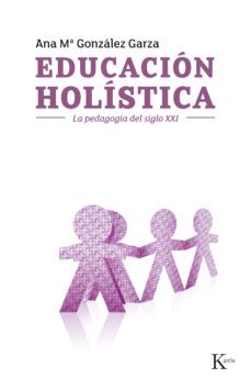 educacion holistica (ebook)-ana maria gonzalez garza-9788499880440