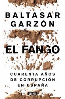 el fango (ebook)-baltasar garzon-9788499925240
