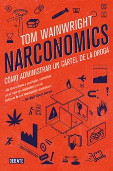 narconomics-tom wainwright-9788499928340