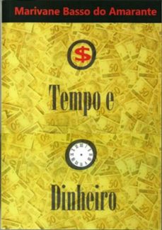 o tempo e o dinheiro (ebook)-marivane basso do amarante-9788568689240