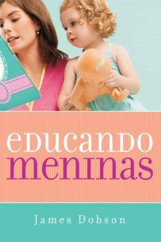 educando meninas (ebook)-james dobson-9788573257540