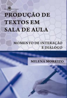 a produço de textos em sala de aula (ebook)-milena moretto-9788581485140