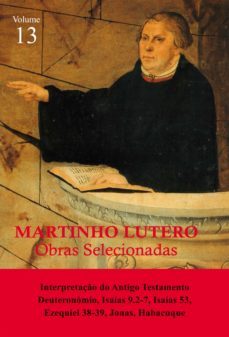 martinho lutero - obras selecionadas vol. 13 (ebook)-martinho lutero-martinho lutero-9788581941240