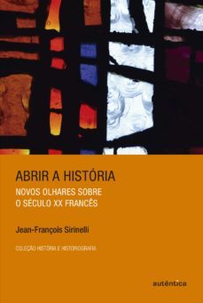 abrir a história (ebook)-jean françois sirinelli-9788582174340
