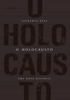 o holocausto (ebook)-laurence rees-9788582864340