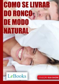 como se livrar do ronco de modo natural (ebook)-edições lebooks-9788583860440