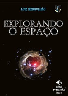 04 - explorando o espaço (ebook)-luiz mergulhão-9788591974740