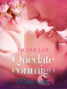quedate conmigo - relato erotico (ebook)-nicole lov-9788726392340